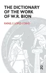 The Dictionary of the Work of W.R. Bion cover