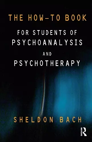 The How-To Book for Students of Psychoanalysis and Psychotherapy cover