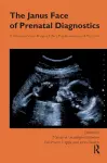 The Janus Face of Prenatal Diagnostics cover