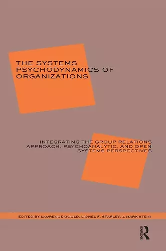 The Systems Psychodynamics of Organizations cover