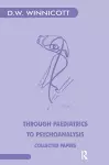 Through Paediatrics to Psychoanalysis cover