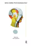 Who Owns Psychoanalysis? cover