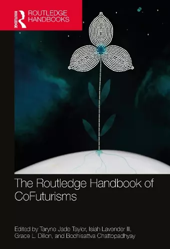 The Routledge Handbook of CoFuturisms cover