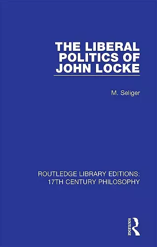 The Liberal Politics of John Locke cover