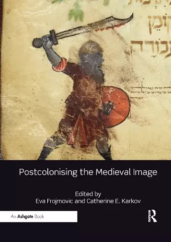 Postcolonising the Medieval Image cover