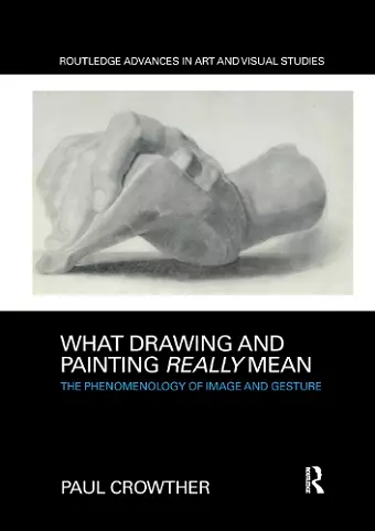 What Drawing and Painting Really Mean cover