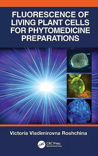 Fluorescence of Living Plant Cells for Phytomedicine Preparations cover