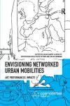 Envisioning Networked Urban Mobilities cover