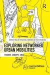 Exploring Networked Urban Mobilities cover