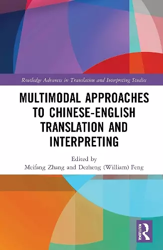 Multimodal Approaches to Chinese-English Translation and Interpreting cover