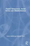 Digital Democracy, Social Media and Disinformation cover