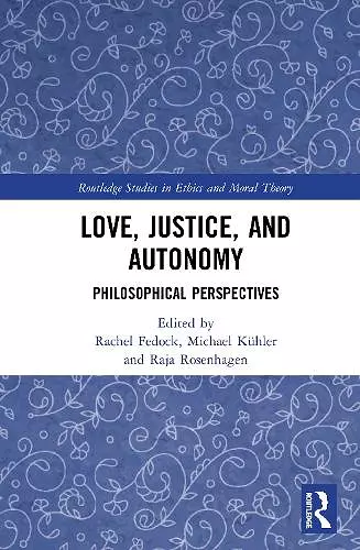 Love, Justice, and Autonomy cover