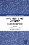 Love, Justice, and Autonomy cover