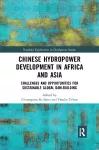 Chinese Hydropower Development in Africa and Asia cover