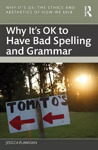 Why It's OK to Have Bad Spelling and Grammar cover