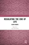 Regulating the End of Life cover