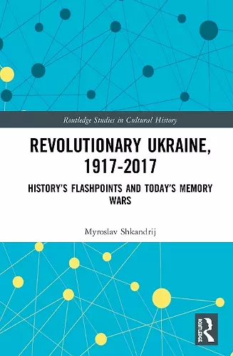 Revolutionary Ukraine, 1917-2017 cover