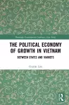The Political Economy of Growth in Vietnam cover