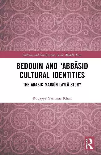 Bedouin and ‘Abbāsid Cultural Identities cover