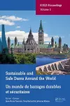 Sustainable and Safe Dams Around the World / Un monde de barrages durables et sécuritaires cover