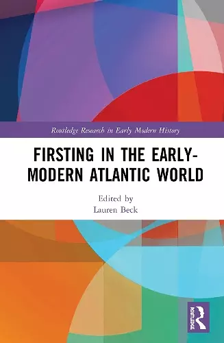 Firsting in the Early-Modern Atlantic World cover