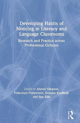 Developing Habits of Noticing in Literacy and Language Classrooms cover