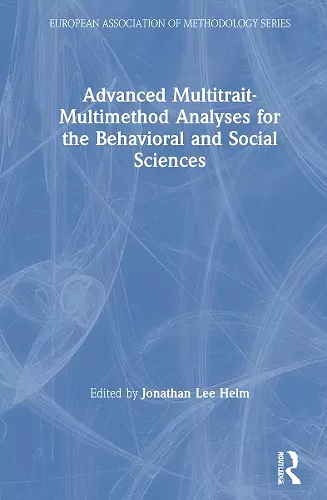 Advanced Multitrait-Multimethod Analyses for the Behavioral and Social Sciences cover