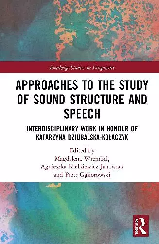 Approaches to the Study of Sound Structure and Speech cover