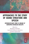 Approaches to the Study of Sound Structure and Speech cover