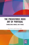 The Prehistoric Rock Art of Portugal cover