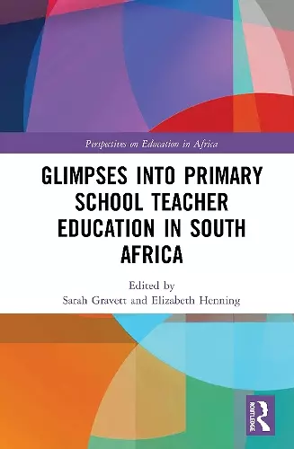 Glimpses into Primary School Teacher Education in South Africa cover