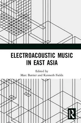 Electroacoustic Music in East Asia cover