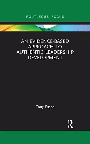 An Evidence-based Approach to Authentic Leadership Development cover