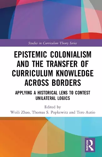 Epistemic Colonialism and the Transfer of Curriculum Knowledge across Borders cover