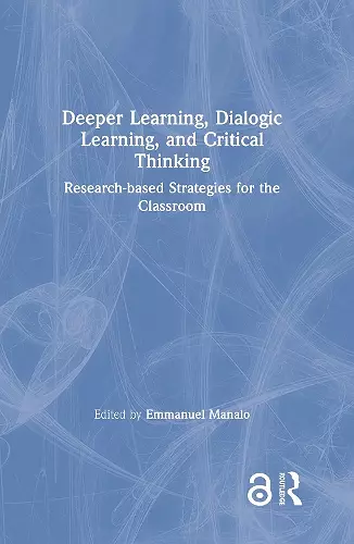 Deeper Learning, Dialogic Learning, and Critical Thinking cover