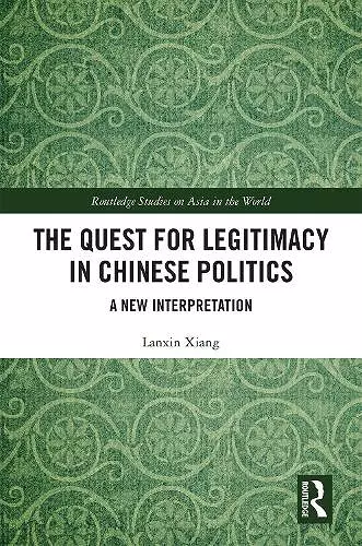 The Quest for Legitimacy in Chinese Politics cover