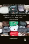 Consumer Culture, Branding and Identity in the New Russia cover