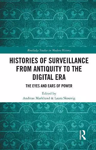 Histories of Surveillance from Antiquity to the Digital Era cover