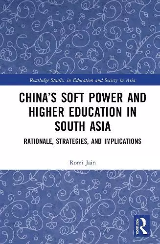 China’s Soft Power and Higher Education in South Asia cover