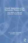 Clinical Applications of the Therapeutic Powers of Play cover