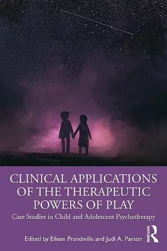 Clinical Applications of the Therapeutic Powers of Play cover