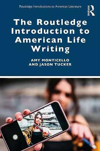 The Routledge Introduction to American Life Writing cover