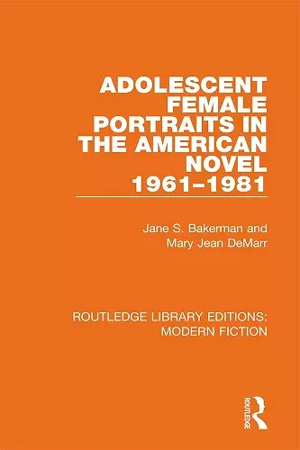 Adolescent Female Portraits in the American Novel 1961-1981 cover