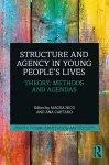Structure and Agency in Young People’s Lives cover