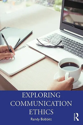Exploring Communication Ethics cover