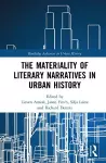 The Materiality of Literary Narratives in Urban History cover
