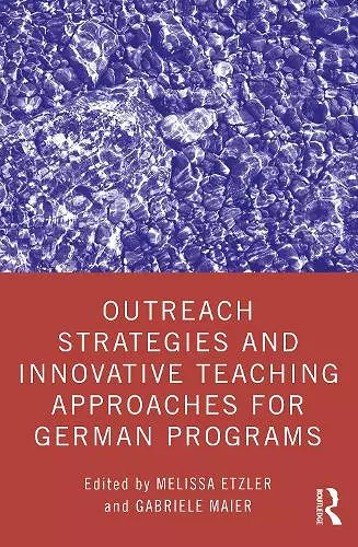 Outreach Strategies and Innovative Teaching Approaches for German Programs cover