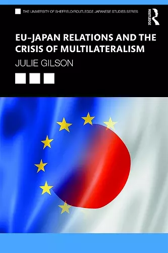 EU–Japan Relations and the Crisis of Multilateralism cover