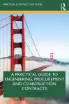 A Practical Guide to Engineering, Procurement and Construction Contracts cover