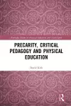 Precarity, Critical Pedagogy and Physical Education cover